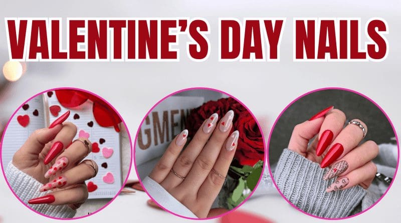 50 Super Cute Valentine's Day Nail Design Ideas