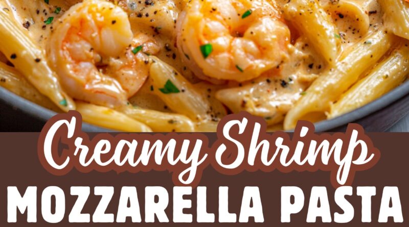 Creamy Shrimp Mozzarella Pasta