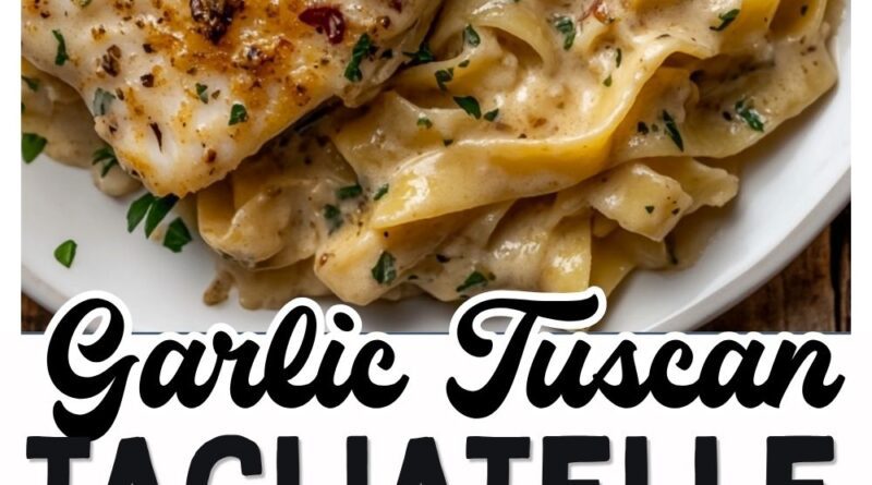 creamy garlic tuscan tagiatelle
