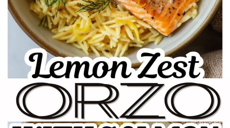 lemon zest orzo with salmon